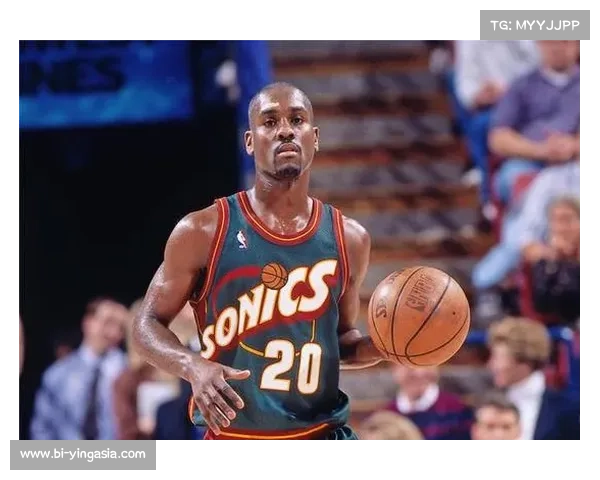 佩顿超音速时期的手套防守艺术与NBA历史的辉煌篇章 佩顿超音速时期的手套防守艺术与NBA历史的辉煌篇章